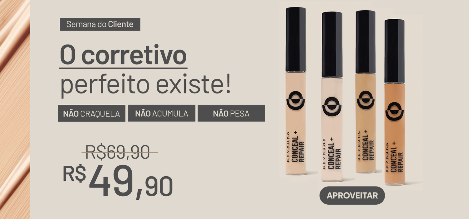 Banner promocional da Semana do Cliente mostrando quatro corretivos Beyoung Conceal Repair em diferentes tonalidades. Texto: 'O corretivo perfeito existe! Não craquela, não acumula, não pesa'. Preço de R$69,90 riscado e oferta por R$49,90, com botão escrito 'Aproveitar'.